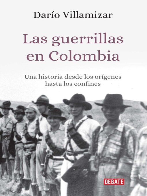 Title details for Las guerrillas en Colombia by Dario Villamizar Herrera - Available